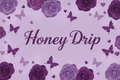 Honey Drip Banner